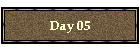 Day 05
